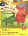 Einfache Laubs&auml;gearbeiten - F&uuml;r Kinder von 6 bis 10 Jahren - Sabine Uhl-Fischer, Sabine Uhl- Fischer