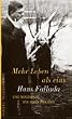 Mehr Leben als eins. Hans Fallada: Biographie