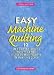 Easy Machine Quilting: 12 Step-By-Step Lessons from the Pros Plus a Dozen Projects to Machine Quilt (Rodale Quilt Book) cover image