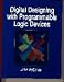 Digital Designing in the Programmable Logic Devices