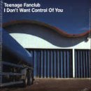I Don't Want Control of You Pt.1 by Teenage Fanclub