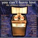 You Can't Hurry Love: The Motown Covers Album by Various Artists