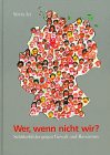 Wer, wenn nicht wir? Schuelerbild gegen Gewalt und Rassismus-