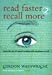 Read Faster Recall More