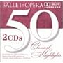 Best of the Ballet and the Opera - 50 Classical Highlights