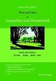 Work and Travel in Australien und Neuseeland. Reisen und Arbeiten mit dem Working Holiday Visum