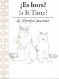 Es Hora?/Is It Time? (Bilingual) (English and Spanish Edition)
