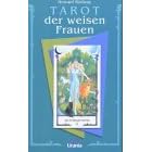 Tarot der Weisen Frauen: Anleitung f�r das Tarot des Alten Weges