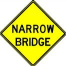 Safety sign - Narrow bridge 30" x 30" Narrow Bridge aluminum