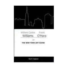William Carlos Williams, Frank O'Hara, and the New York Art Scene