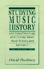Studying Music History: Learning, Reasoning, and Writing About Music History and Literature (2nd Edition)