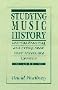 Studying Music History: Learning, Reasoning, and Writing About Music History and Literature (2nd Edition)
