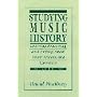 Studying Music History: Learning, Reasoning, and Writing About Music History and Literature (2nd Edition)