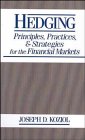 Review Wiley  / Hedging: Principles, Practices, and Strategies for Financial Markets