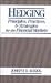 Hedging: Principles, Practices, and Strategies for Financial Markets Hedging: Principles, Practices, and Strategies for Financial Markets
