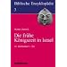 Biblische Enzyklop�die, 12 Bde., Bd.3, Die fr�he K�nigszeit in Israel: 10. Jahrhundert v. Chr