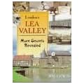 London's Lea Valley: More Secrets Revealed