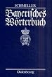 Bayerisches W�rterbuch: 6. Neudr. d. v. G. Frommann bearb. 2. Ausg. M�nchen 1872-77. Mit einer wissenschaftlichen Einleitung zur Ausgabe Leipzig 1939 ... Mausser und mit einem Vorwort von Otto Basler