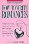 How to Write Romances (Genre Writing Series)