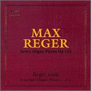 Max Reger: Seven Organ Pieces Op. 145