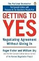 Getting to Yes: Negotiating Agreement Without Giving In