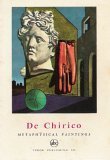 De Chirico: Metaphysical Paintings