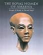 The Royal Women of Amarna: Images of Beauty in Ancient Egypt