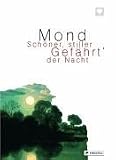 Der Mond - Sch&ouml;ner, stiller Gef&auml;hrt' der Nacht - Eva Rosenkranz