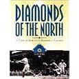 Diamonds of the North: A Concise History of Baseball in Canada by William Humber