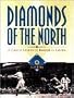Diamonds of the North: A Concise History of Baseball in Canada