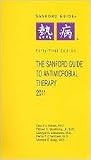 The Sanford Guide to Antimicrobial Therapy 2011 (Sanford Guide to Animicrobial Therapy) 41 Spi edition