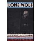 Lone Wolf: A Biography of Vladimir (Ze'Ev) Jabotinsky Two Volume Set