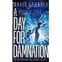 DAY FOR DAMNATION, A (War Against the Chtorr, Book 2)