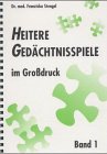 Heitere Gedaechtnisspiele im Grossdruck: Heitere Gedaechtnisspiele im Grossdruck, Bd.1: Mit 20 Spieluebungen: Bd 1