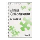 Heitere Ged�chtnisspiele im Grossdruck: Heitere Ged�chtnisspiele im Gro�druck, Bd.1: Mit 20 Spiel�bungenvon "Franziska Stengel"