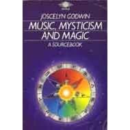 Music, Mysticism and Magic: A Sourcebook (Arkana)