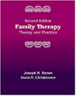 Family Therapy
 Theory and Practice,
Joseph H. Brown