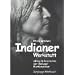 Indianer Werkstatt 1: Alltag und Geschichte der Indianer Nordamerikas. 148 Kopiervorlagen f�r den Unterricht: Werkstattauftr�ge, Lesetexte, ... und Lernkontrollen. Zytglogge Werkbuch: BD 1