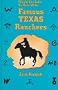 Would You Like to Ride With...: Famous Texas Ranchers : Stories of Ten Famous Ranchers and Places to Visit to Learn More About Them