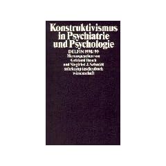 Konstruktivismus in Psychiatrie und Psychologie (suhrkamp taschenbuch wissenschaft)