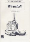 Produkt-Bild: Wirtschaft, Arbeitsbuch, neue Rechtschreibung: Arbeitsbuch 1