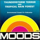 CD-Charts  Music : Moods: Thunderstorm Terror and Tropical Rain Forest