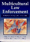 Multicultural Law Enforcement: Strategies for Peacekeeping in a Diverse Society