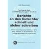 Psychoanalytisch und tiefenpsychologisch fundierte Berichte an den Gutachter schnell und sicher schreiben