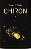 Chiron - Zane B. Stein