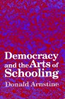 Democracy and the Arts of Schooling