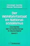 Geschichte der Armenf�rsorge in Deutschland: Geschichte der Armenf�rsorge in Deutschland, Bd.3, Der Wohlfahrtsstaat im Nationalsozialismus: Bd 3 - Christoph Sachsse
