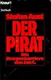 Der Pirat - Die Drogenkarriere des Jan C - ( Sachbuch). - Stefan Aust