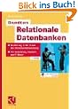 Grundkurs Relationale Datenbanken. Einf�hrung in die Praxis der Datenbankentwicklung f�r Ausbildung, Studium und IT-Beruf