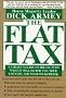 The Flat Tax: A Citizen's Guide to the Facts on What It Will Do for You, Your Country, and Your Pocketbook The Flat Tax: A Citizen's Guide to the Facts on What It Will Do for You, Your Country, and Your Pocketbook